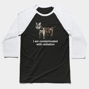 I Am Contaminated With Radiation Funny Cat Meme Shirt / Ironic Shirt / Weirdcore Clothing Baseball T-Shirt